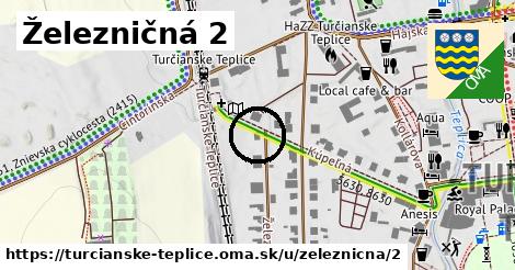 Železničná 2, Turčianske Teplice