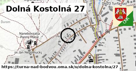 Dolná Kostolná 27, Turňa nad Bodvou
