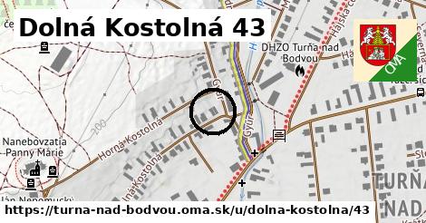 Dolná Kostolná 43, Turňa nad Bodvou