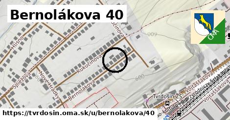 Bernolákova 40, Tvrdošín