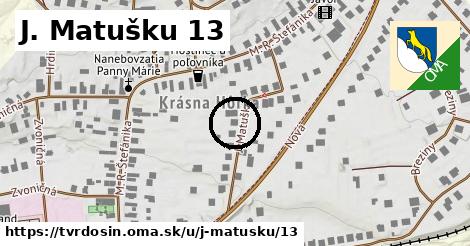 J. Matušku 13, Tvrdošín