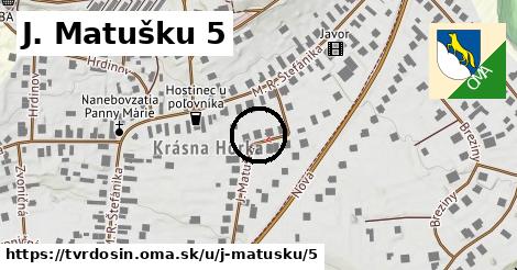 J. Matušku 5, Tvrdošín