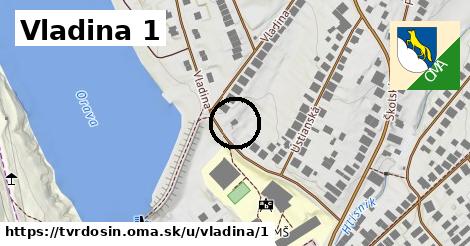 Vladina 1, Tvrdošín