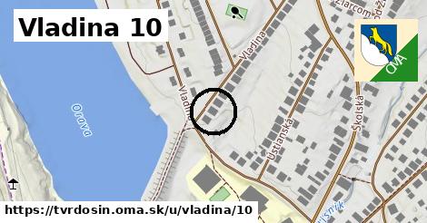 Vladina 10, Tvrdošín