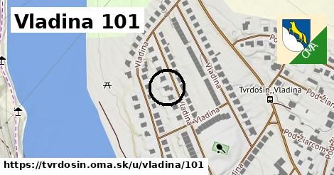 Vladina 101, Tvrdošín