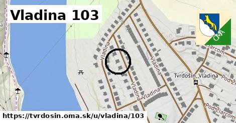 Vladina 103, Tvrdošín