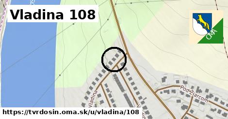 Vladina 108, Tvrdošín