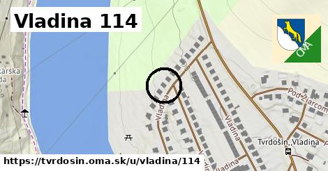 Vladina 114, Tvrdošín