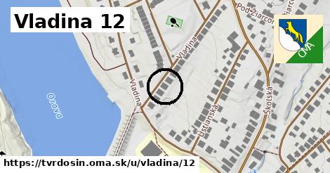 Vladina 12, Tvrdošín