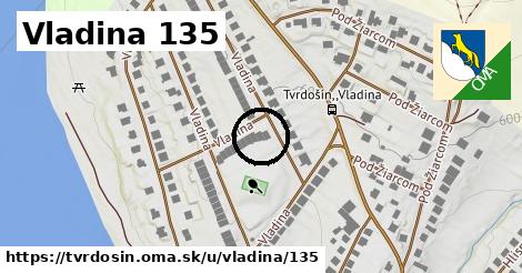 Vladina 135, Tvrdošín
