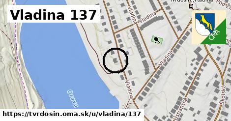 Vladina 137, Tvrdošín