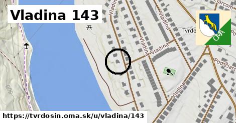 Vladina 143, Tvrdošín