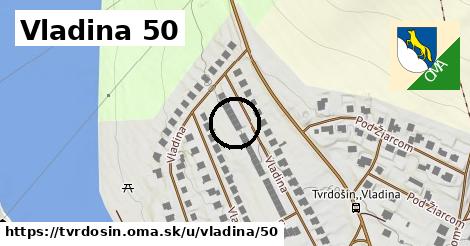 Vladina 50, Tvrdošín