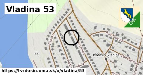 Vladina 53, Tvrdošín