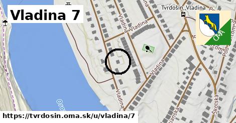 Vladina 7, Tvrdošín