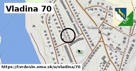 Vladina 70, Tvrdošín