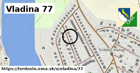 Vladina 77, Tvrdošín