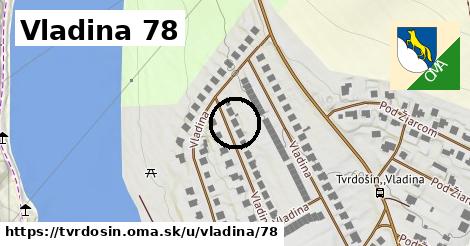 Vladina 78, Tvrdošín