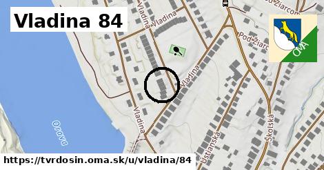 Vladina 84, Tvrdošín