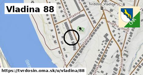 Vladina 88, Tvrdošín