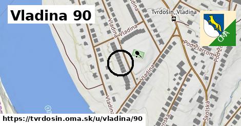 Vladina 90, Tvrdošín
