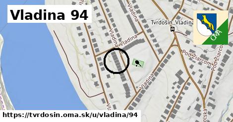 Vladina 94, Tvrdošín