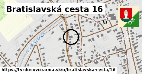 Bratislavská cesta 16, Tvrdošovce