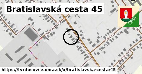 Bratislavská cesta 45, Tvrdošovce