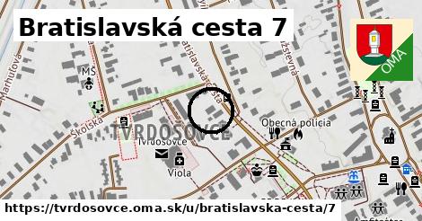 Bratislavská cesta 7, Tvrdošovce