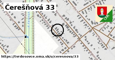 Čerešňová 33, Tvrdošovce