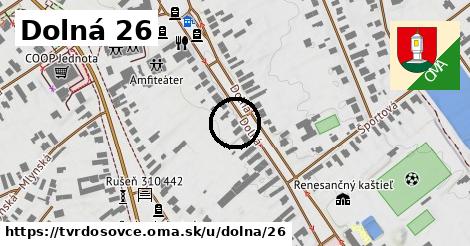 Dolná 26, Tvrdošovce
