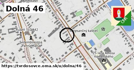 Dolná 46, Tvrdošovce
