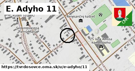 E. Adyho 11, Tvrdošovce