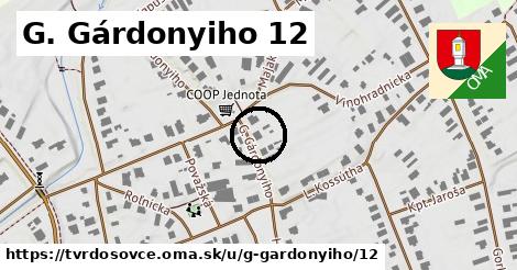 G. Gárdonyiho 12, Tvrdošovce