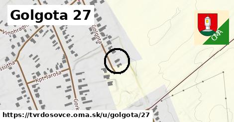 Golgota 27, Tvrdošovce