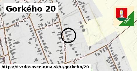 Gorkého 20, Tvrdošovce