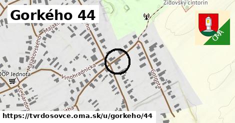 Gorkého 44, Tvrdošovce