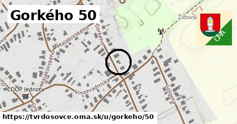 Gorkého 50, Tvrdošovce