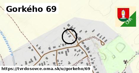 Gorkého 69, Tvrdošovce