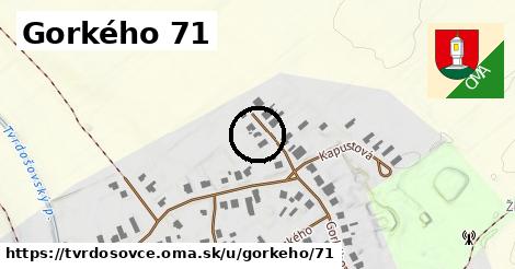 Gorkého 71, Tvrdošovce