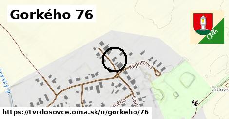 Gorkého 76, Tvrdošovce