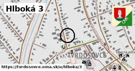 Hlboká 3, Tvrdošovce