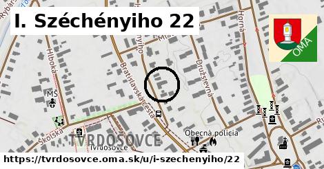 I. Széchényiho 22, Tvrdošovce