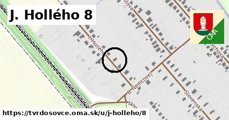 J. Hollého 8, Tvrdošovce