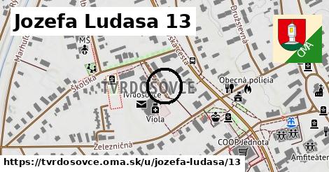 Jozefa Ludasa 13, Tvrdošovce