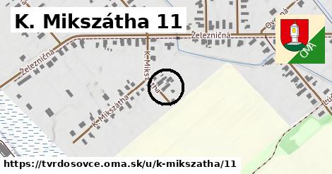 K. Mikszátha 11, Tvrdošovce