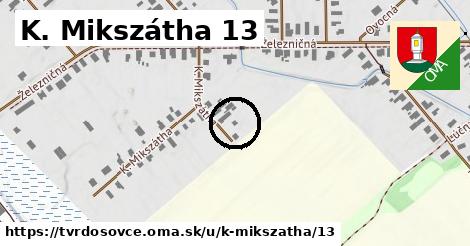 K. Mikszátha 13, Tvrdošovce