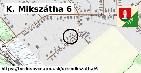 K. Mikszátha 6, Tvrdošovce