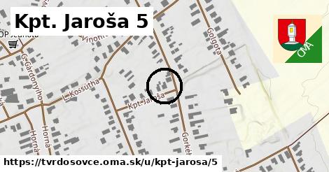 Kpt. Jaroša 5, Tvrdošovce