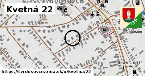 Kvetná 22, Tvrdošovce